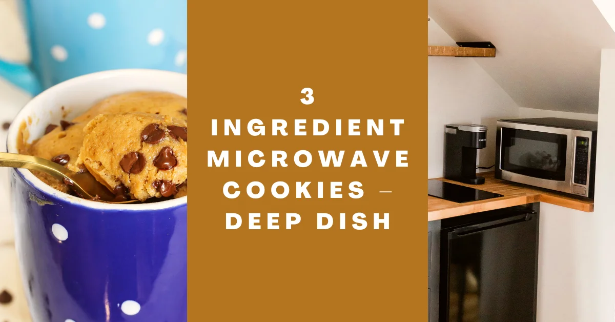 3 Ingredient Microwave Cookies – Deep Dish
