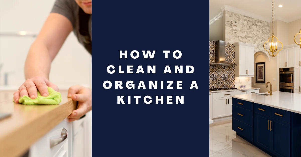 How to clean and organize a kitchen