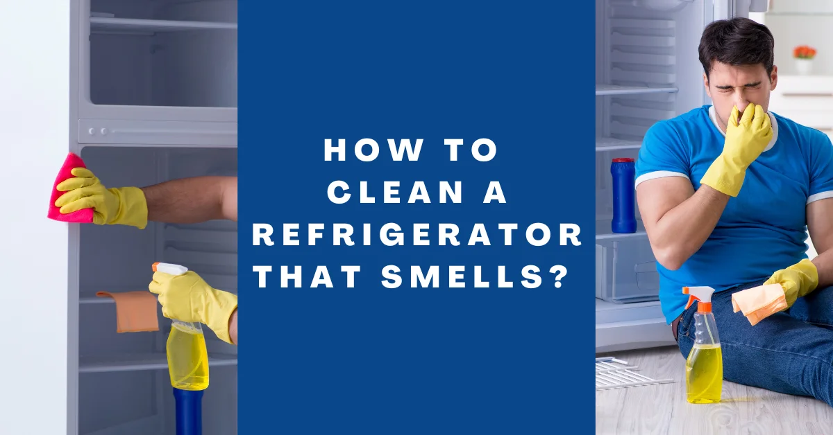 How to Clean a Refrigerator That Smells
