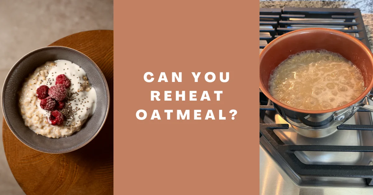 Can You Reheat Oatmeal