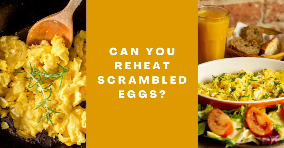 Can You Reheat Scrambled Eggs