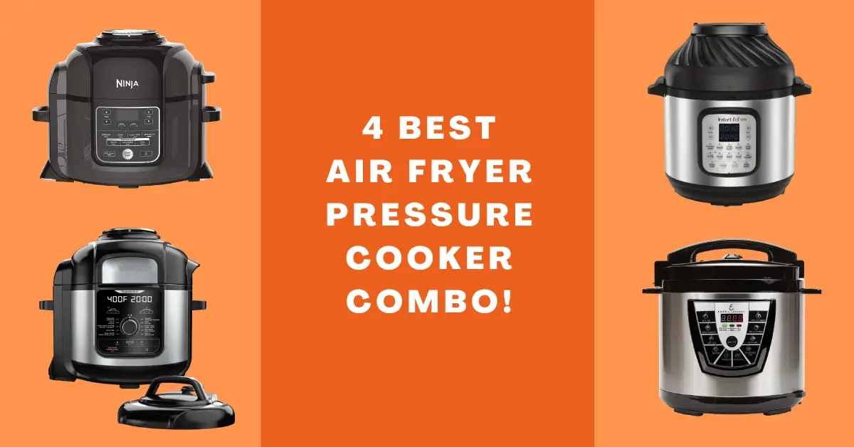 best air fryer pressure cooker combo