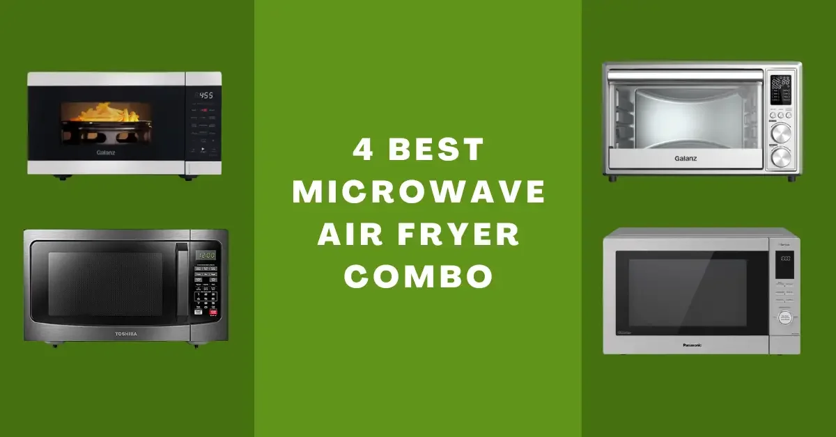 best microwave air fryer combo