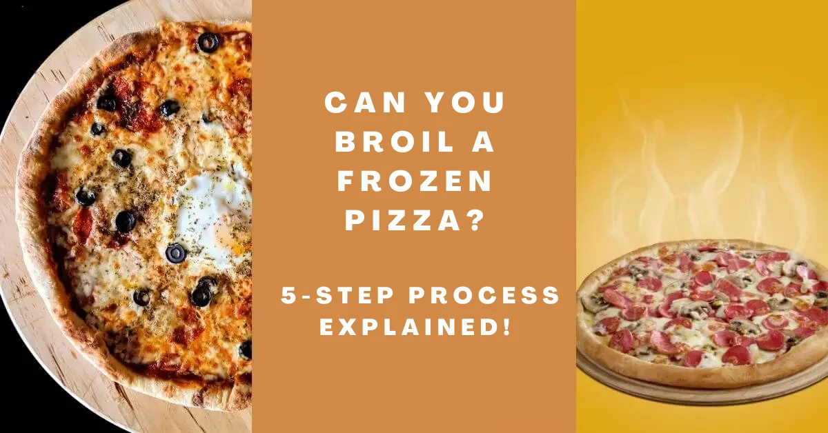 Can You Broil a Frozen Pizza
