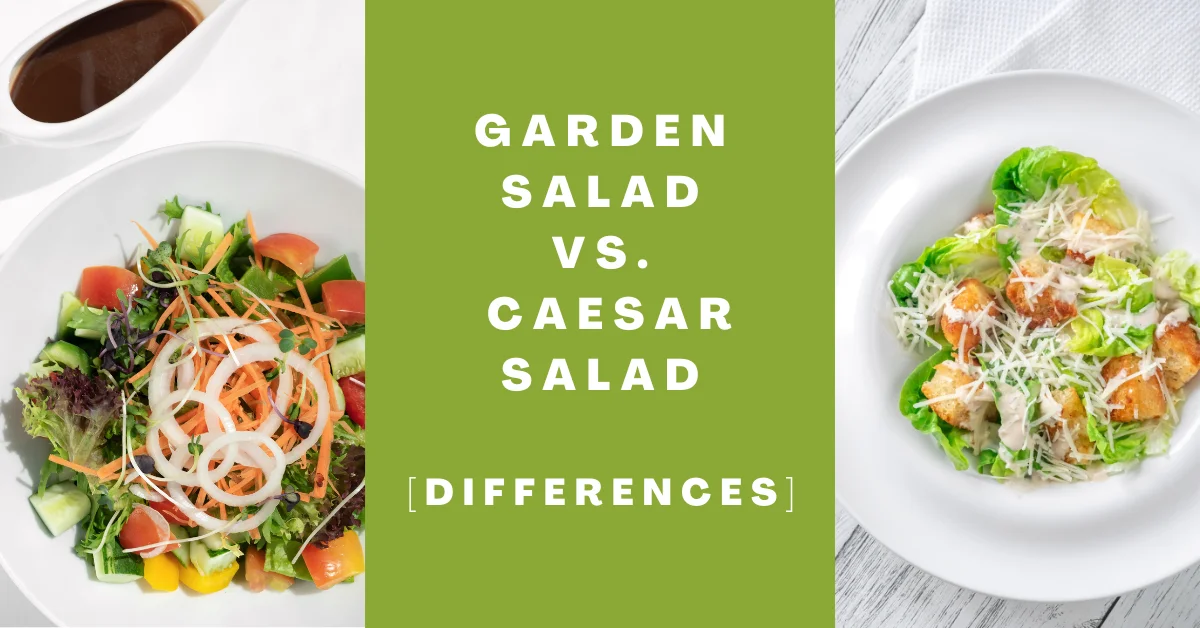 garden salad vs caesar salad