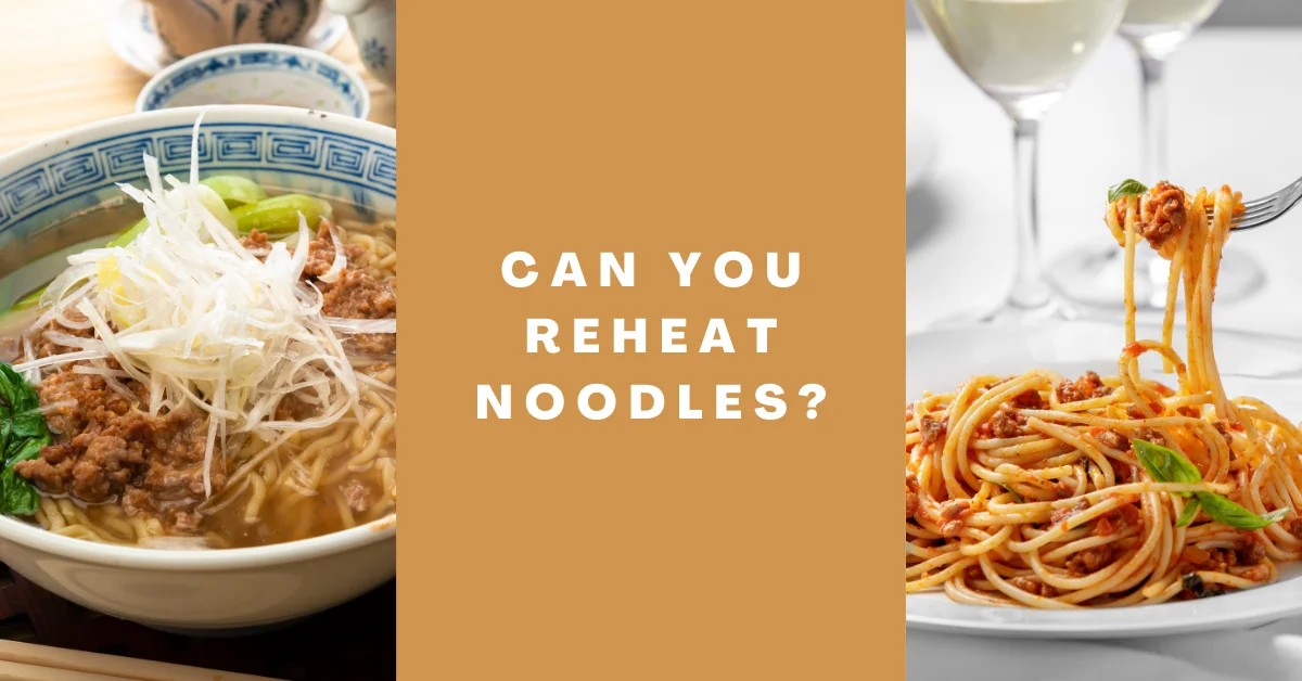 Can You Reheat Noodles_ – Refreshing Taste 101!