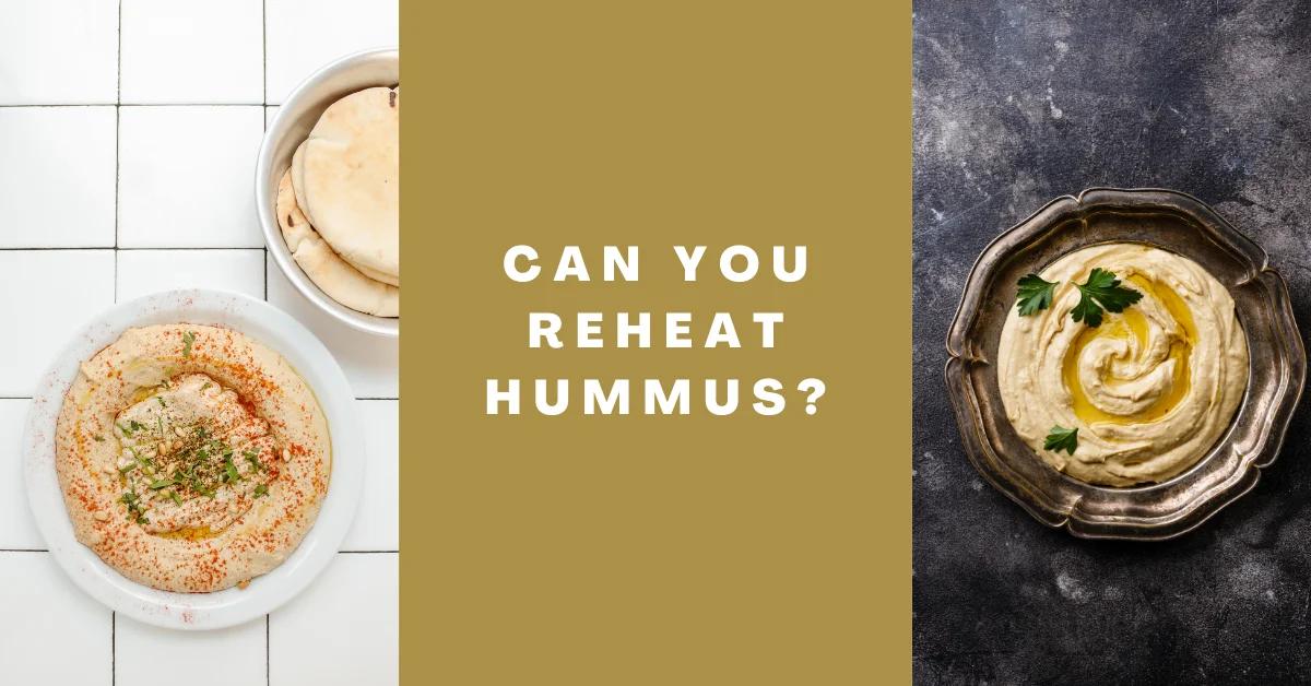 Can You Reheat Hummus