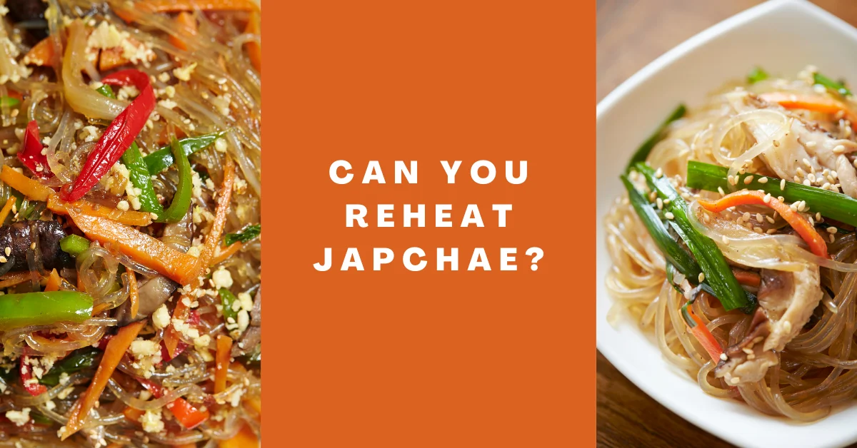 Can You Reheat Japchae