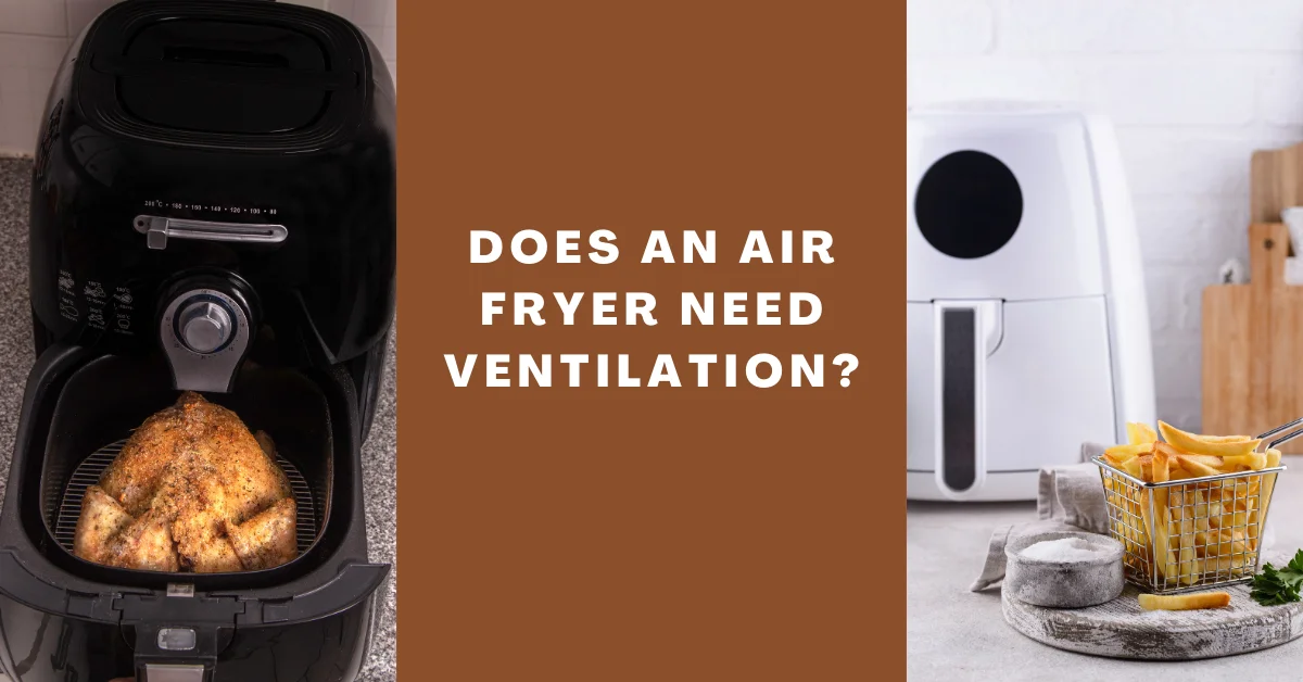 does an air fryer need ventilation