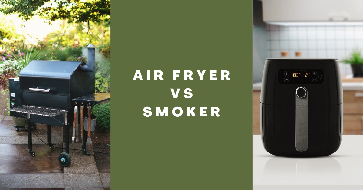 Air Fryer VS Smoker