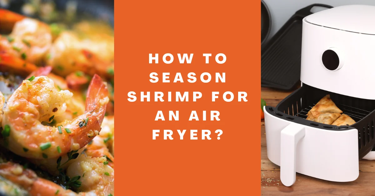 how to season shrimp for an air fryer