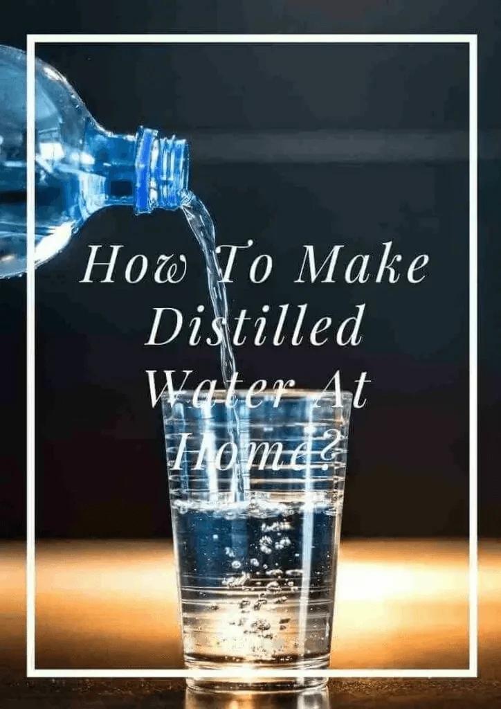 make distilled water at home